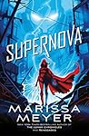 Supernova by Marissa Meyer