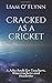 Cracked as a Cricket: A Jok...
