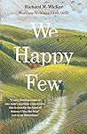 We Happy Few: Wartime Writings 1939-1945