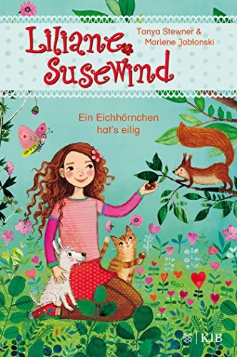 Ein Eichhörnchen hat's eilig (Liliane Susewind ab 6 9)