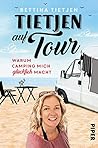 Tietjen auf Tour by Bettina Tietjen
