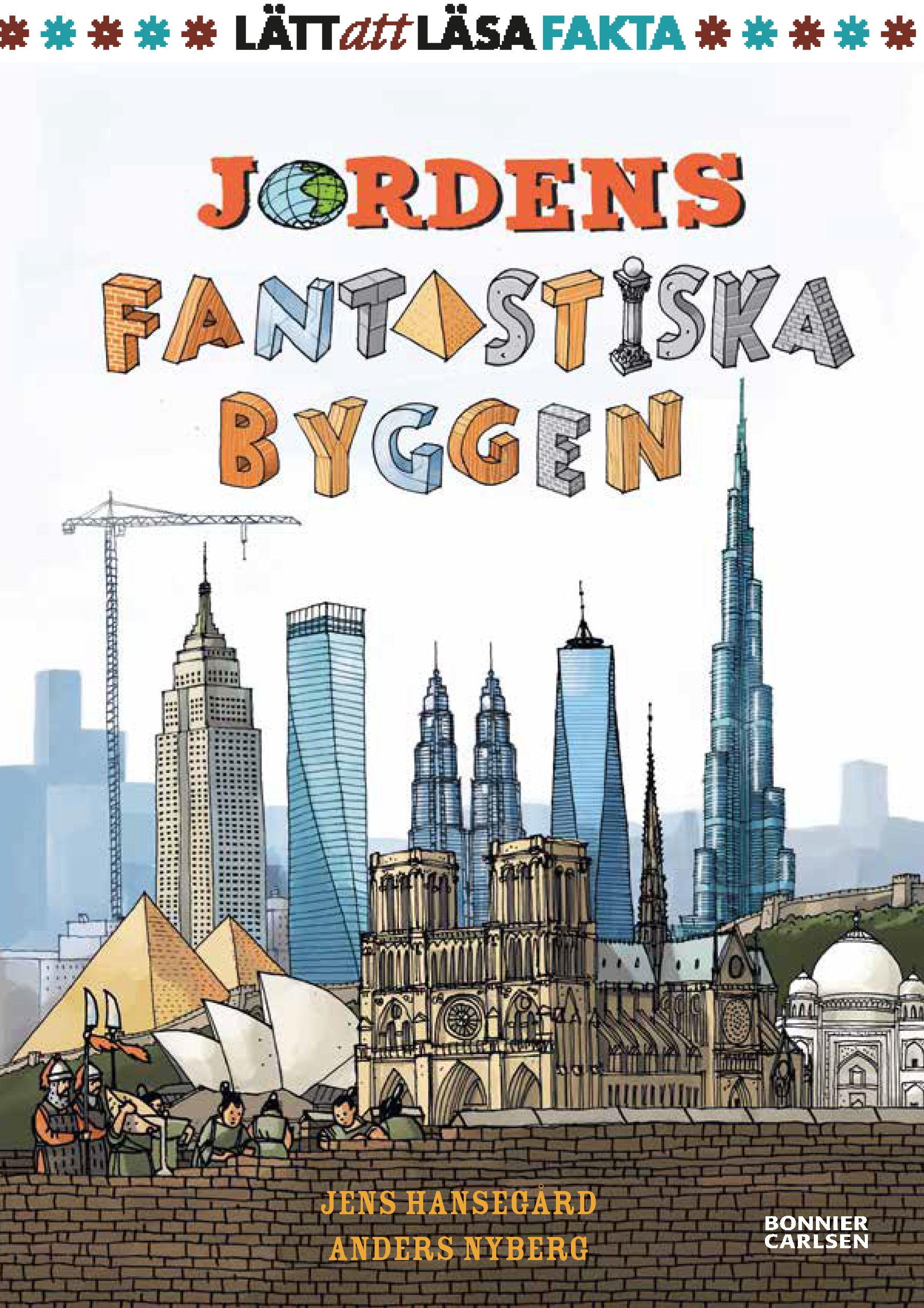 Jordens Fantastiska Byggen (Hardcover)