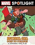 Squirrel Girl Goes to College: A Squirrel Girl Play (Marvel Spotlight)