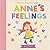 Anne's Feelings: Inspired B...