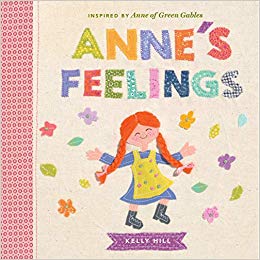Anne's Feelings: Inspired By Anne of Green Gables (Board Book)