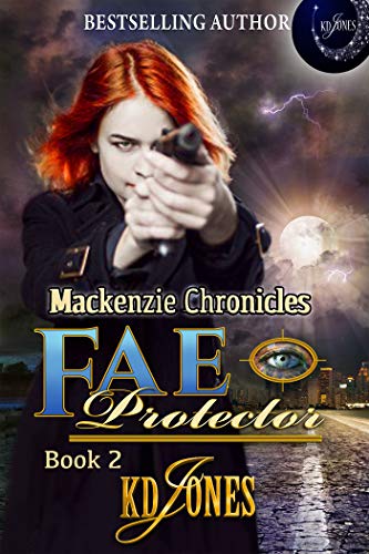 Fae Protector (Mackenzie Chronicles Book 2)
