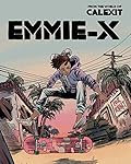 Calexit: Emmie-X, Vol 1