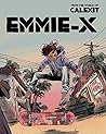 Calexit: Emmie-X, Vol 1