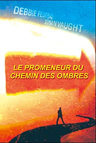 le promeneur du chemin des ombres (Paperback)