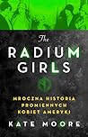 The Radium Girls....