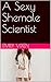 A Sexy Shemale Scientist