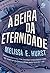 À beira da eternidade