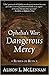 Ophelia's War: Dangerous Me...