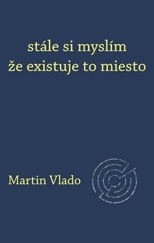 stále si myslím že existuje to miesto (Paperback)