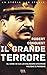 Il grande terrore. Gli anni in cui lo stalinismo sterminò mil... by Robert Conquest