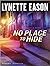 No Place to Hide (Hidden Identity, #3)