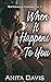 When It Happens To You (Sisterhood Chronicles #4)