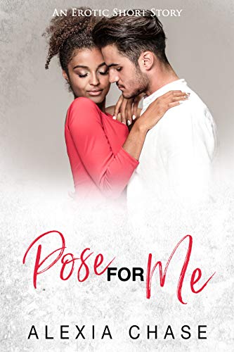 Pose for Me (Sinfully Sweet #11)
