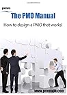 The PMO Manual: How To Design A PMO That Works!