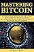 Mastering Bitcoin by Lewis a Bitc