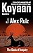 Koyaan by J. Alex Ruiz