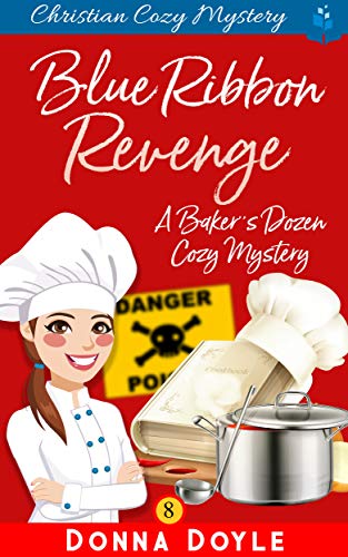 Blue Ribbon Revenge (A Baker's Dozen #8)