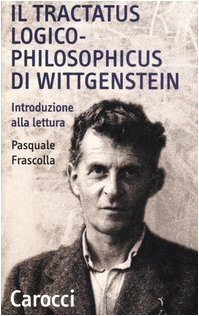 Il Tractatus logico-philosophicus di Wittgenstein. Introduzione alla lettura (Paperback)