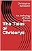 The Tales of Chriserys by Christopher Rainwater