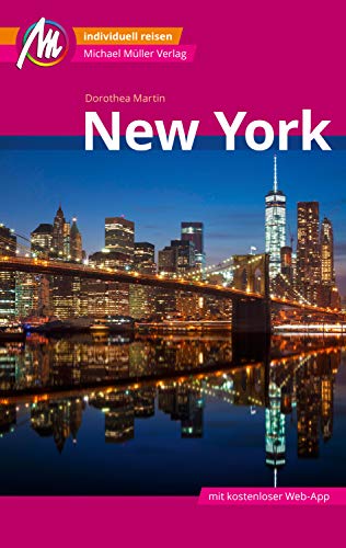 New York MM-City Reiseführer Michael Müller Verlag: Individuell reisen mit vielen praktischen Tipps und Web-App mmtravel.com (Kindle Edition)