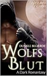 WOLFSBLUT: Dunkle Begierde (A Dark Romantasy 2) WOLFSBLUT: Dunkle Begierde (A Dark Romantasy 2)