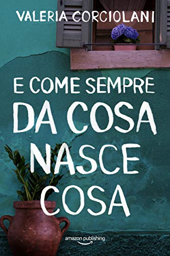 E come sempre da cosa nasce cosa (Kindle Edition)