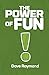 The Power of Fun