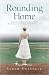 Rounding Home: A Memoir of Love, Betrayal, Heartbreak, and Hope with an Intimate Look into Raising a Child with Severe Autism