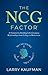 The NCG Factor: A Formula for Building Life-Changing Relationships from College to Retirement