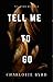 Tell Me to Go by Charlotte Byrd