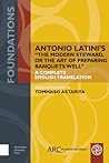 Antonio Latini's "the Modern Steward, or the Art of Preparing... by Tommaso Astarita Antonio Latini's "the Modern Steward, or the Art of Preparing... by Tommaso Astarita