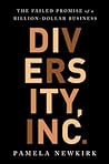 Diversity, Inc.: The Failed Promise of a Billion-Dollar Business