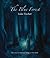 The Blue Forest: Bedtime Stories for the Nights of the Week