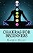 Chakras For Beginners