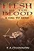 Flesh of the Blood by Edward Channon