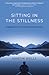 Sitting in the Stillness: Freedom from the Personal Story