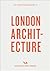 An Opinionated Guide to London Architecture by Sujata Burman