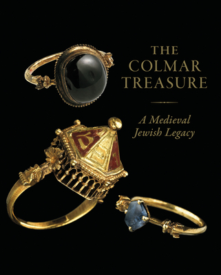 The Colmar Treasure: A Medieval Jewish Legacy (Paperback)