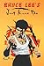 Bruce Lee's Jeet Kune Do: Jeet Kune Do Techniques and Fighting Strategy