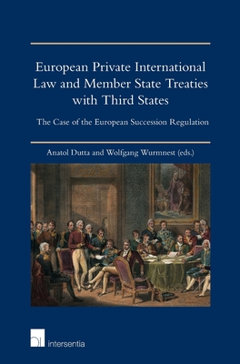 European Private International Law and Member State Treaties with Third States: The Case of the European Succession Regulation