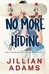No More Hiding (Oak Brook Academy #3)