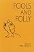 Fools and Folly (Edam Monograph Series, Vol 22)