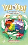You Be You! by Jonathan Robert Branfman