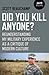 Did You Kill Anyone?: Reund...