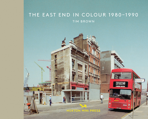 The East End In Colour 1980-1990 (Vintage Britain, 5)